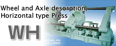 Wheel and Axle desorption, Horizontal type Press